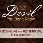 Spiritual Enrichment: The Devil You Don't Know