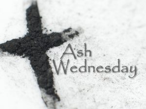 Ash Wednesday; February 22, 2023