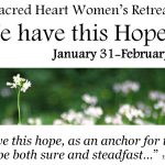 WAITLIST: Sacred Heart Women's Retreat - We Have This Hope